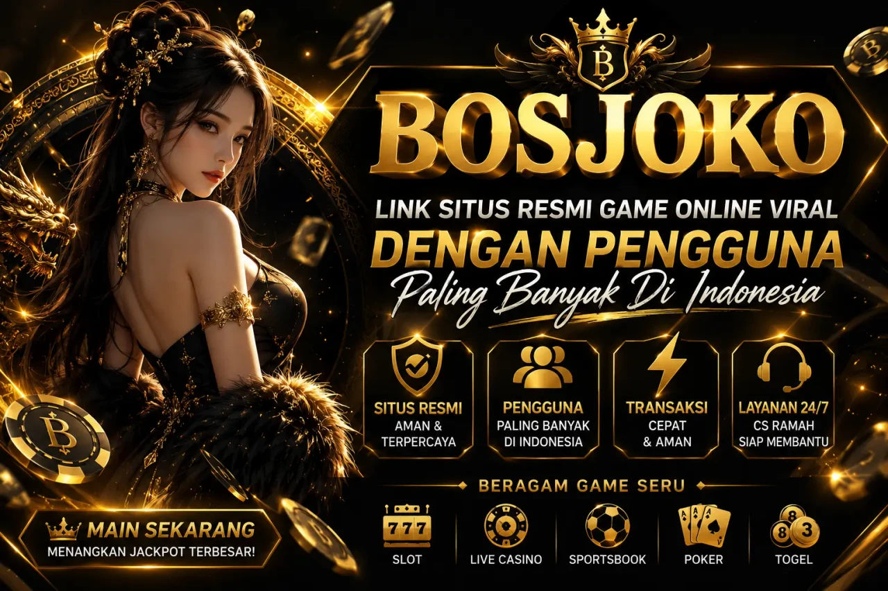 BOSJOKO - Link Situs Resmi Game Online Viral Dengan Pengguna Paling Banyak Di Indonesia