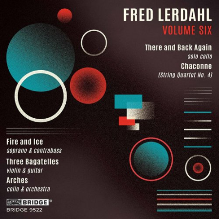 Various Artists - Music of Fred Lerdahl, Vol. Six (2020)