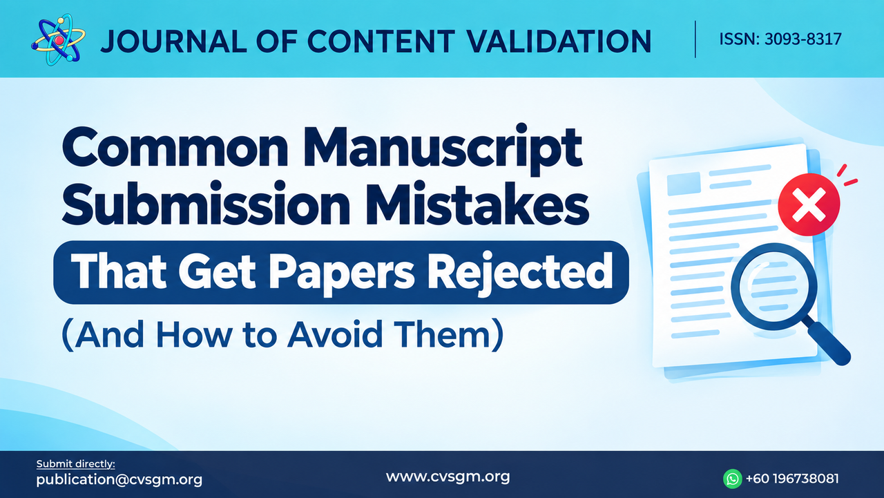 Common Manuscript Submission Mistakes That Get Papers Rejected (And How to Avoid Them)