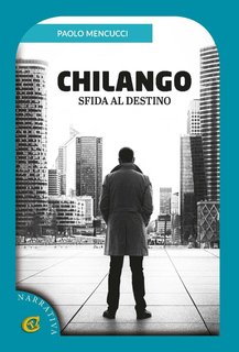 Paolo Mencucci - Chilango. Sfida al destino (2024)