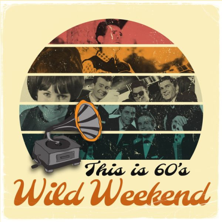 55a0ed83 8cf1 45fb a311 cd4dd4c98dd5 - VA - Wild Weekend (This Is 60's) (2022)