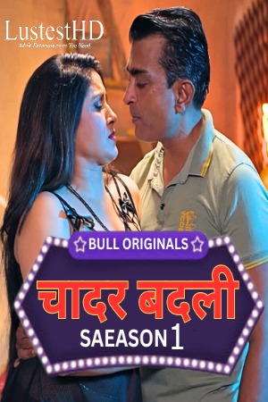 Chadar Badli (2025) Hindi Season 01 [ New Episodes 05-06 Added ] | WEB-DL | 1080p | 720p | 480p | BullApp WEB Series | Download | Watch Online
