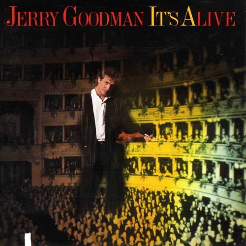 Jerry Goodman - It's Alive (1988)