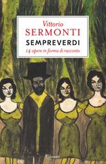 Vittorio Sermonti – Sempreverdi (2024)