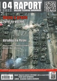 Raport Wojsko Technika Obronność 4/2022 Raport Wojsko Technika Obronność 4/2022