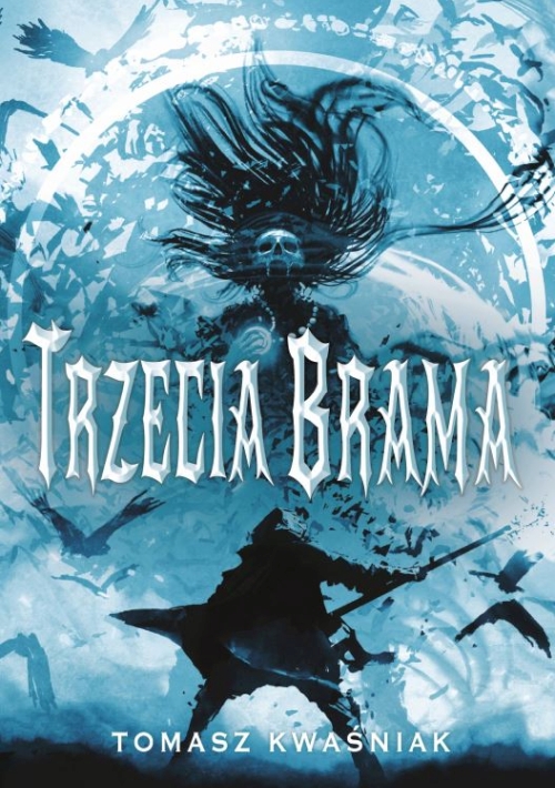 Kwaśniak Tomasz - Trzecia Brama