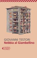 Giovanni Testori – Nebbia al Giambellino (2025)