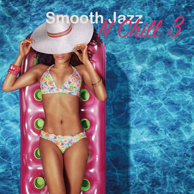 Smooth Jazz N Chill 3 (2018) mp3 320 Kbps