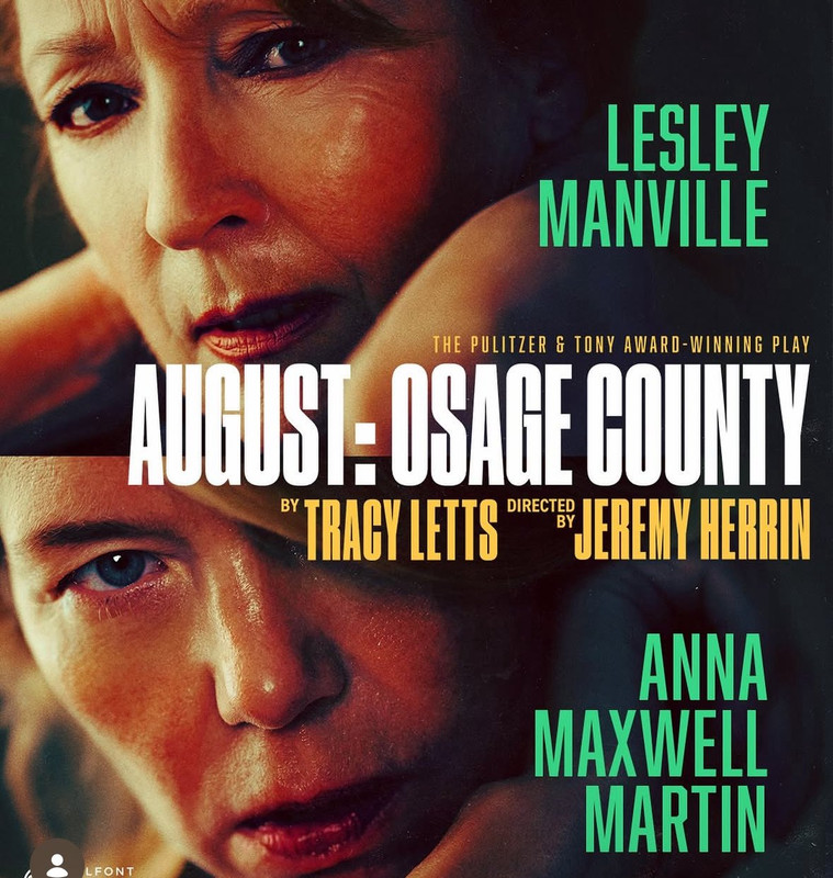Lesley Manville & Anna Maxwell Martin star in August: Osage County - runs at the Noel Coward Theatre - 2027
