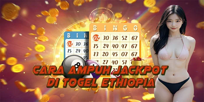 Cara Ampuh Jackpot di Togel Ethiopia