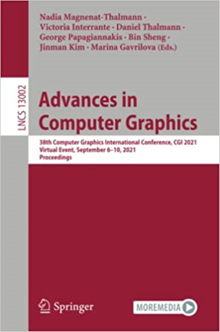 Advances in Computer Graphics: 38th Computer Graphics International Conference, CGI 2021