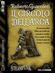 Roberto Guarnieri – Il Circolo dell’Arca (2013)