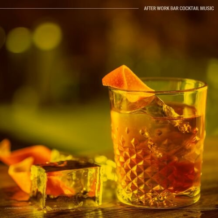 afe220d7 b191 4f91 8aa4 ccfc221997e4 - VA - After Work Bar Cocktail Music (2022)