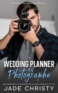 Jade Christy - La Wedding Planner e il Fotografo (2024)