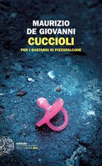 Maurizio de Giovanni – Cuccioli per i bastardi di Pizzofalcone (2015)
