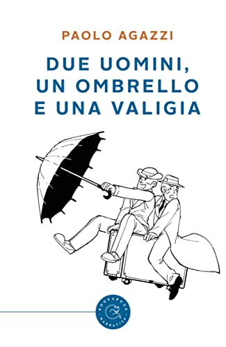 Paolo Agazzi - Due uomini, un ombrello e una valigia (2022)