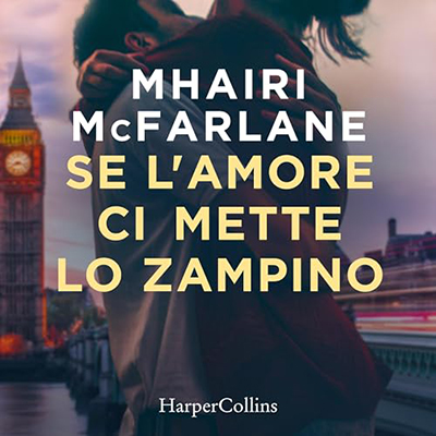 Mhairi McFarlane - Se l'amore ci mette lo zampino (2024) (mp3 - 128 kbps)
