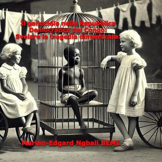 Marien-Edgard Ngbali BEMI - Il genocidio nella Repubblica Democratica del Congo. Svelare la tragedia dimenticata (2024)