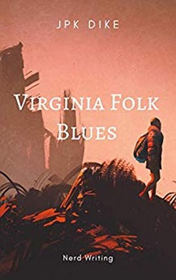 JPK Dike - Lexington Vol. 1-5. Virginia Folk Blues (2019)