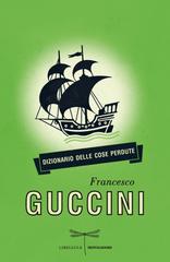 Francesco Guccini – Dizionario delle cose perdute (2012)