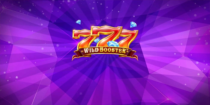 Tips Hebat Bermain dan Raih Maxwin Dalam Slot Wild Booster