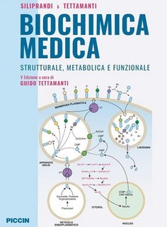 Noris Siliprandi, Guido Tettamanti - Biochimica medica strutturale metabolica e funzionale [4Ed.] (2011)