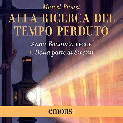Marcel Proust - Alla ricerca del tempo perduto (2021) (mp3 - 64 kbps)