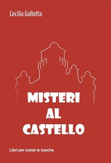 Cecilia Gallotta - Misteri al castello (2023)