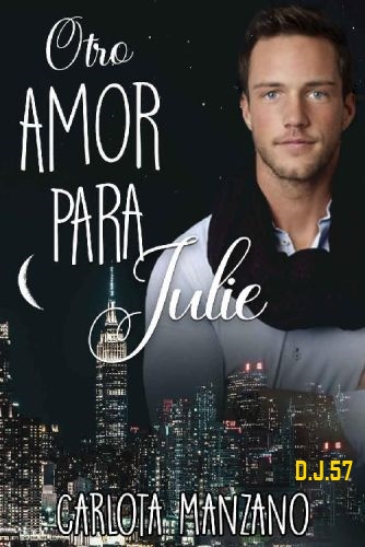 1 - Otro amor para Julie - Carlota Manzano