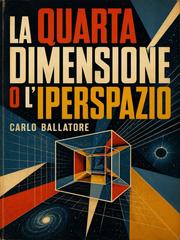 Carlo Ballatore – La quarta dimensione o l’iperspazio (2026)
