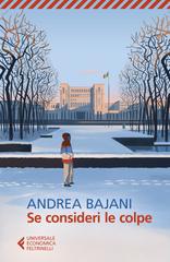 Andrea Bajani – Se consideri le colpe (2021)