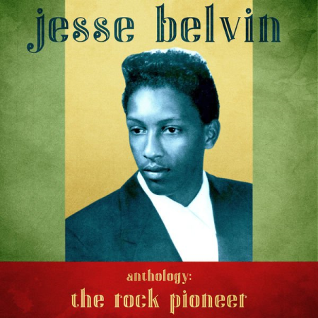 Jesse Belvin   Anthology: The Rock Pioneer (Remastered) (2020)