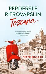 Peppe Ekmark – Perdersi e ritrovarsi in Toscana (2026)