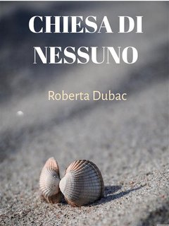 Roberta Dubac - Chiesa Di Nessuno (2024)