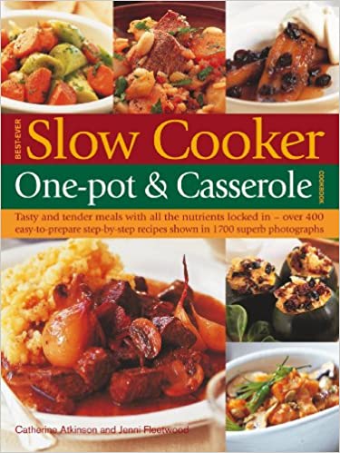 Best-Ever Slow Cooker One-Pot & Casserole Cookbook