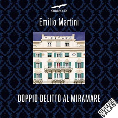 Emilio Martini - Doppio delitto al Miramare꞉ Le indagini del commissario Berté 4 (2023) (mp3 - 128 kbps)
