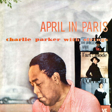 Charlie Parker   April In Paris (Remastered) (2021)