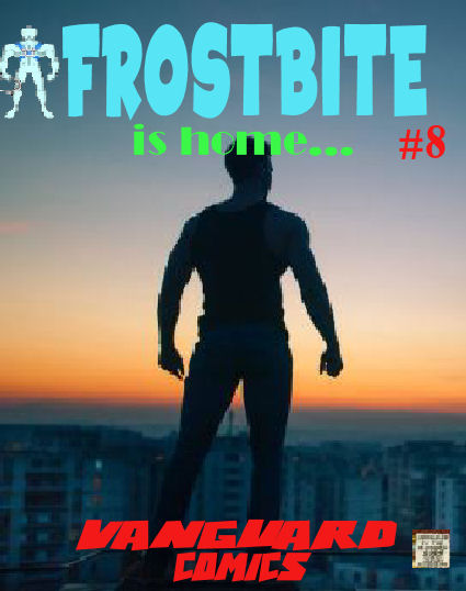 The New Vanguard! Frostbite Issue #8  - Home at last... but what is home? Frosty-issue-8-cover