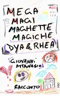 Giovanni Attanasio - Megamagimaghettemagiche Dya & Rhea (2024)