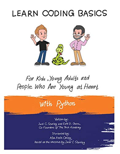 Learn Coding Basics for Kids, Young Adults and People That Are Young at Heart, With Python  Python Programming Made Easy!