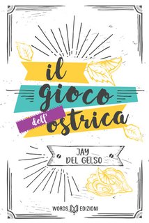 Jay Del Gelso - Il gioco dell'ostrica (2024)