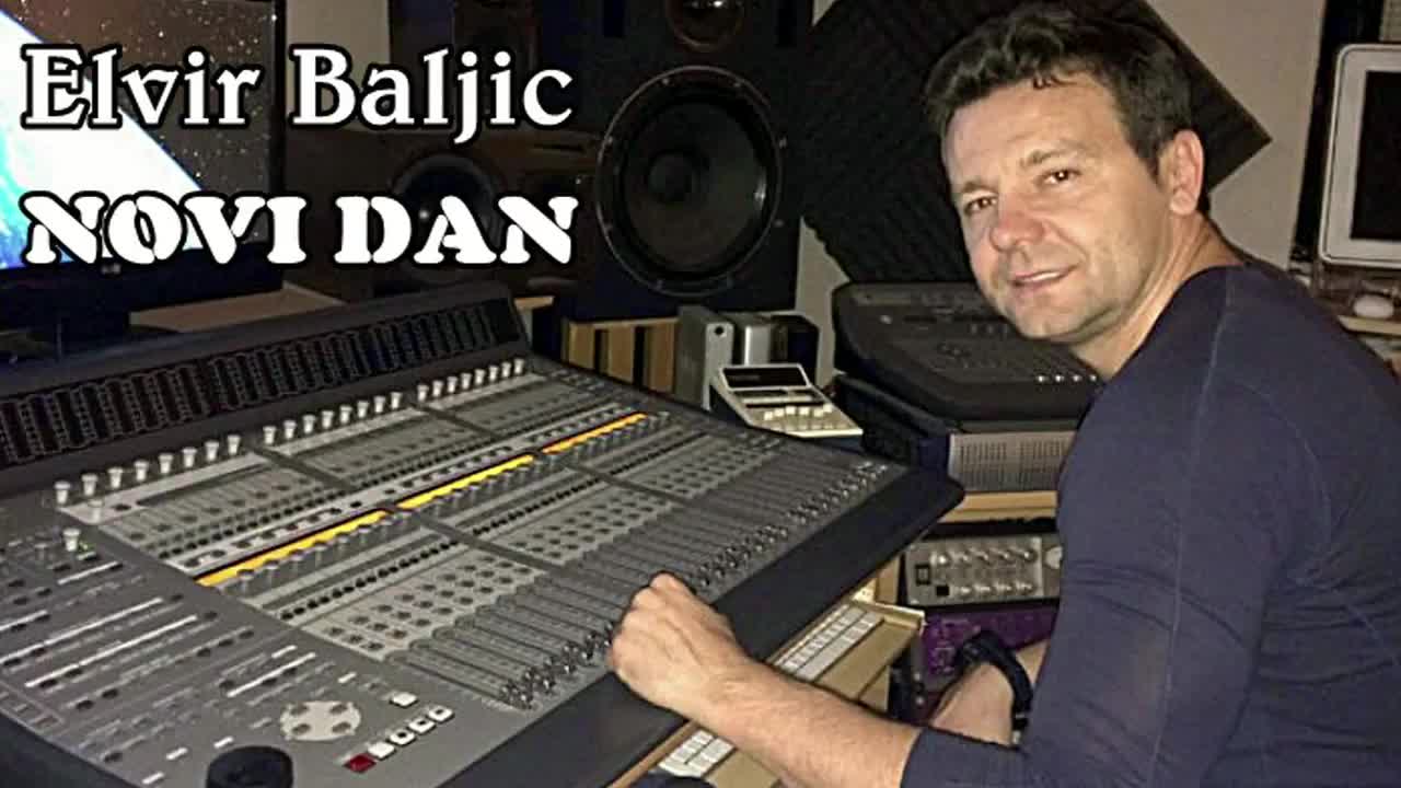 Elvir Baljic 2015 - Novi dan