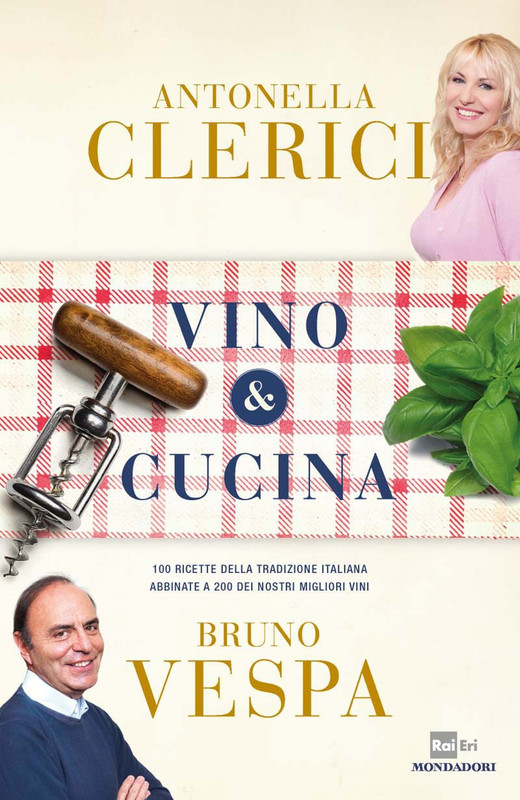 Antonella Clerici, Bruno Vespa – Vino & cucina (2012)