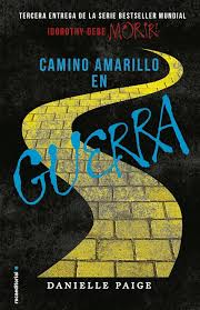 EL CAMINO AMARILLO DE LA GUERRA, DANNIELLE PAIGE