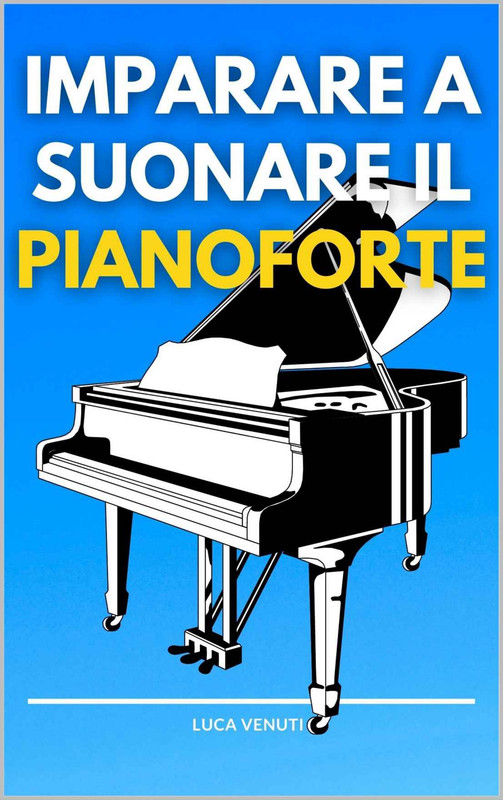Luca Venuti - Imparare a suonare il pianoforte (2021)