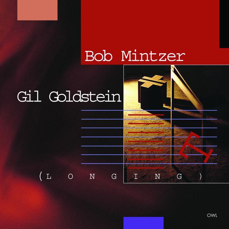 Bob Mintzer - Bob Mintzer-Gil Goldstein-Longing (Album, Universal Music Division Decca Records France, 2002) FLAC