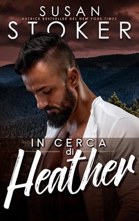 Susan Stoker - Ricerca e soccorso Eagle Point Vol. 6. In cerca di Heather (2024)