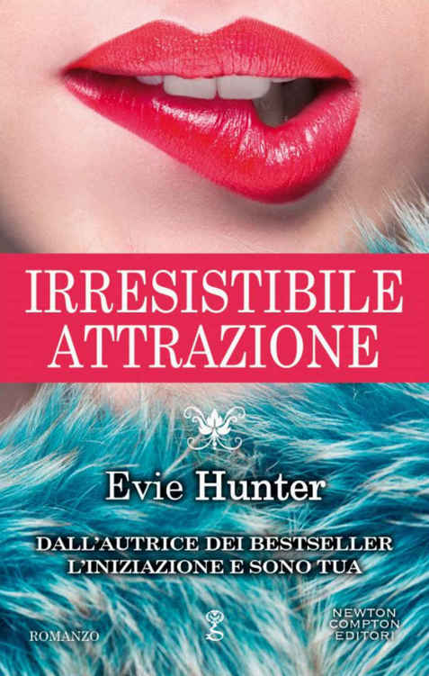 Evie Hunter - Irresistibile attrazione (2016)