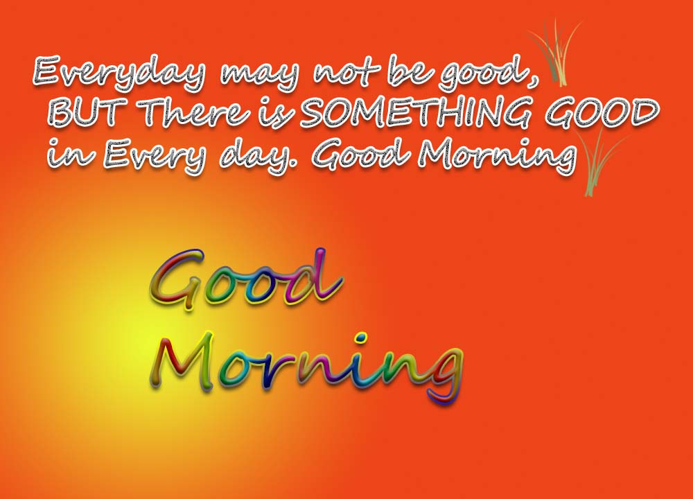Good Morning Pictures GOOD MORNING WALLPAPER FOR YOU, Good Morning Pictures, Good Morning Images, Good Morning Graphics, Photos, Scraps, Comments For Facebook, Myspace, Whatsapp, Instagram, Hi5, Friendster And More Day Graphics