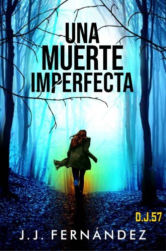 1 - Una muerte imperfecta - J. J. Fernández